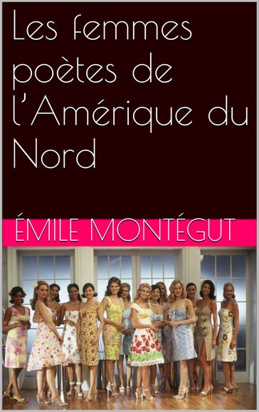 Les femmes poètes de l'Amérique du Nord - Émile Montégut