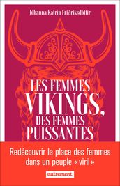 Les femmes vikings, des femmes puissantes