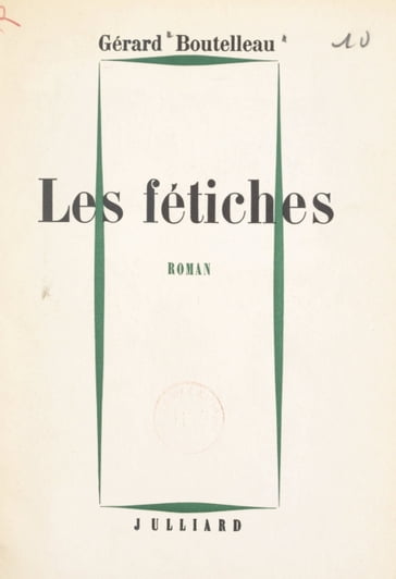 Les fétiches - Gérard Boutelleau