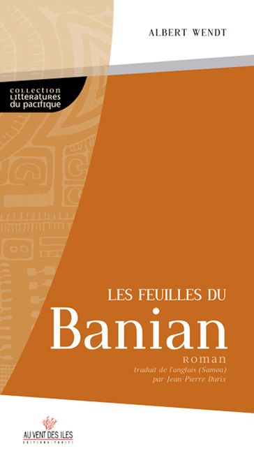 Les feuilles du Banian - Albert Wendt - Jean-Pierre DURIX