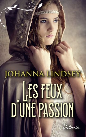 Les feux d'une passion - Johanna Lindsey