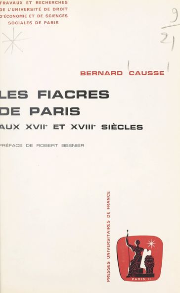 Les fiacres de Paris aux XVIIe et XVIIIe siècles - Bernard Causse - d