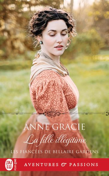 Les fiancées de Bellaire Gardens (Tome 2) - La fille illégitime - Anne Gracie
