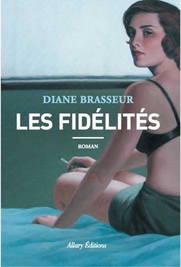 Les fidélités - Diane Brasseur