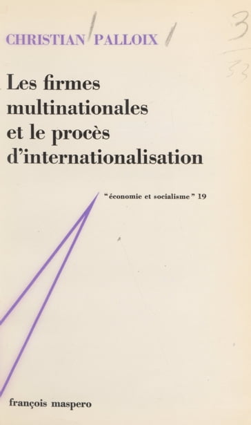 Les firmes multinationales et le procès d'internationalisation - Charles Bettelheim - Christian Palloix - Jacques Charrière