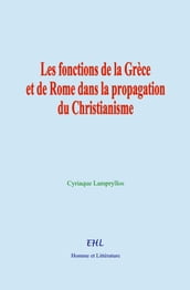 Les fonctions de la Grèce et de Rome dans la propagation du Christianisme