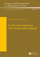 Les français régionaux dans l espace francophone