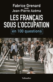 Les français sous l occupation en 100 questions