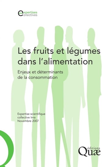 Les fruits et légumes dans l'alimentation - France Caillavet - Marie-Jo Amiot-Carlin - Louis-Georges Soler - Mathilde Causse - Catherine Renard - Pierre Combris - Jean Dallongeville - Martine Padilla