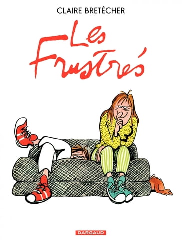 Les frustrés - Intégrale - Claire Bretecher