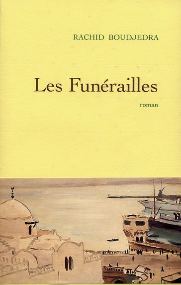 Les funérailles - Rachid Boudjedra