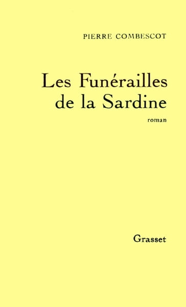 Les funérailles de la sardine - Pierre Combescot