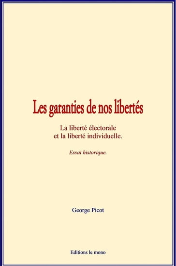 Les garanties de nos libertés - George Picot