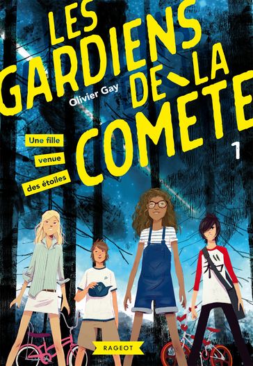 Les gardiens de la comète - Une fille venue des étoiles - Olivier Gay