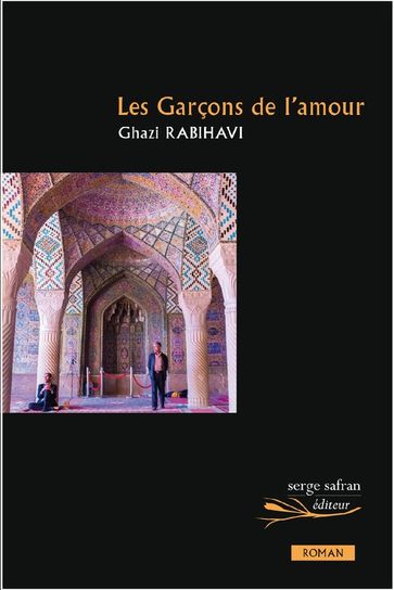 Les garçons de l'amour - Ghazi Rabihavi