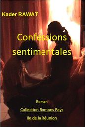 Les gens de la colonie. Tome 3 : Confessions sentimentales