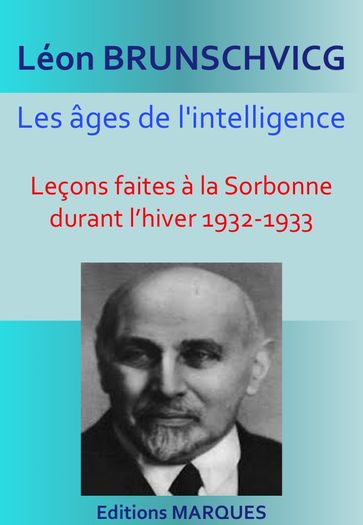 Les âges de l'intelligence - Léon Brunschvicg