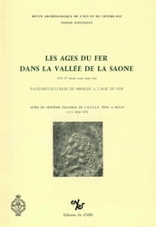 Les âges du fer dans la vallée de la Saône (VIIe-Iersiècles avant notre ère)