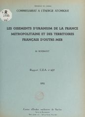Les gisements d uranium de la France métropolitaine et des territoires français d Outre-Mer