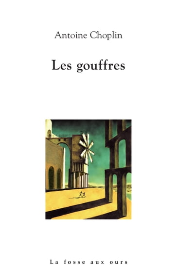 Les gouffres - Antoine Choplin