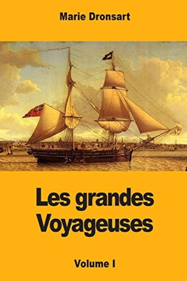 Les grandes Voyageuses - Marie Dronsart