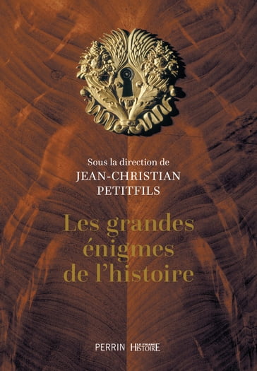 Les grandes énigmes de l'histoire (édition collector) - Jean-Christian Petitfils - Collectif