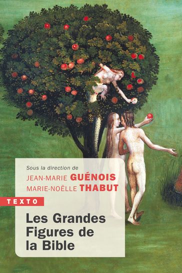 Les grandes figures de la Bible - Jean-Marie Guénois - Marie-Noelle Thabut
