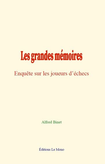 Les grandes mémoires - Alfred Binet