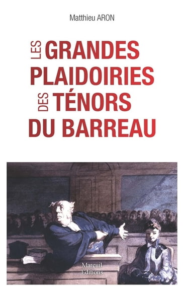 Les grandes plaidoiries des ténors du barreaux - Matthieu Aron