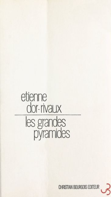 Les grandes pyramides - Étienne Dor-Rivaux