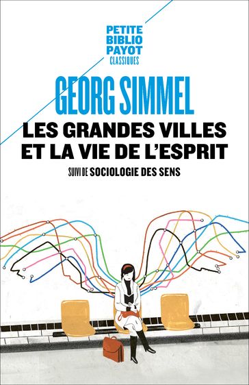 Les grandes villes et la vie de l'esprit - Georg Simmel - Philippe Simay