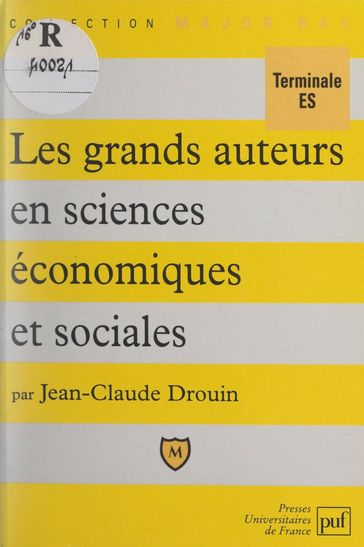 Les grands auteurs en sciences économiques et sociales - Jean-Claude Drouin - Pascal Gauchon