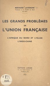 Les grands problèmes de l union française