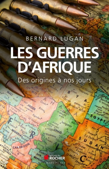 Les guerres d'Afrique - Bernard Lugan