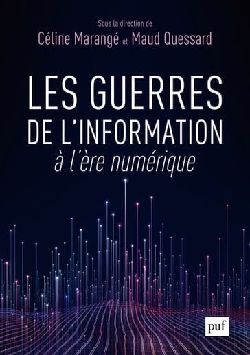 Les guerres de l'information à l'ère numérique - Céline Marangé - Maud Quessard