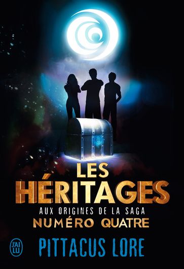 Les héritages. Aux origines de la saga Numéro Quatre - Pittacus Lore