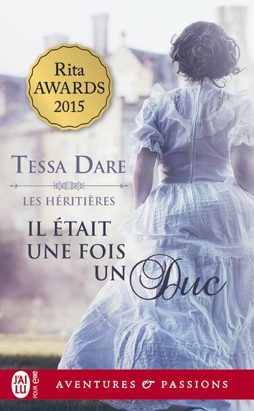 Les héritières (Tome 1) - Il était une fois un duc - Tessa Dare