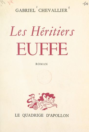 Les héritiers Euffe - Gabriel Chevallier