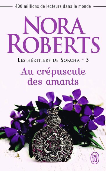 Les héritiers de Sorcha (Tome 3) - Au crépuscule des amants - Nora Roberts