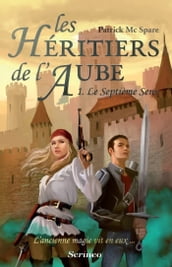 Les héritiers de l aube - tome 1 Le septième sens