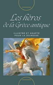 Les héros de la Grèce antique