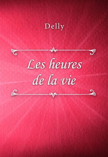 Les heures de la vie - Delly