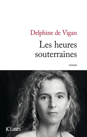 Les heures souterraines - Delphine de Vigan