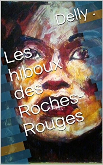 Les hiboux des Roches-Rouges - Delly