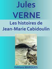 Les histoires de Jean-Marie Cabidoulin