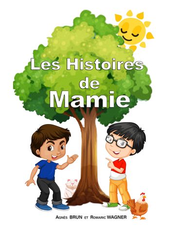 Les histoires de Mamie - Agnès Brun - Romaric Wagner