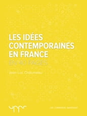 Les idées contemporaines en France - En 40 pages