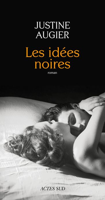 Les idées noires - Justine Augier