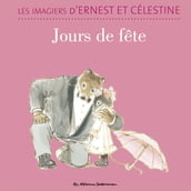 Les imagiers d Ernest et Célestine - Jours de fête