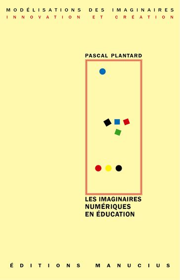 Les imaginaires numériques en éducation - Pascal PLANTARD